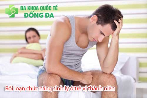 Rối loạn chức năng sinh lý có xuất hiện ở trẻ vị thành niên